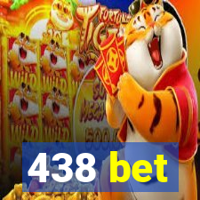 438 bet